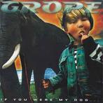 cd - Grope - If You Were My Dog..., Verzenden, Zo goed als nieuw