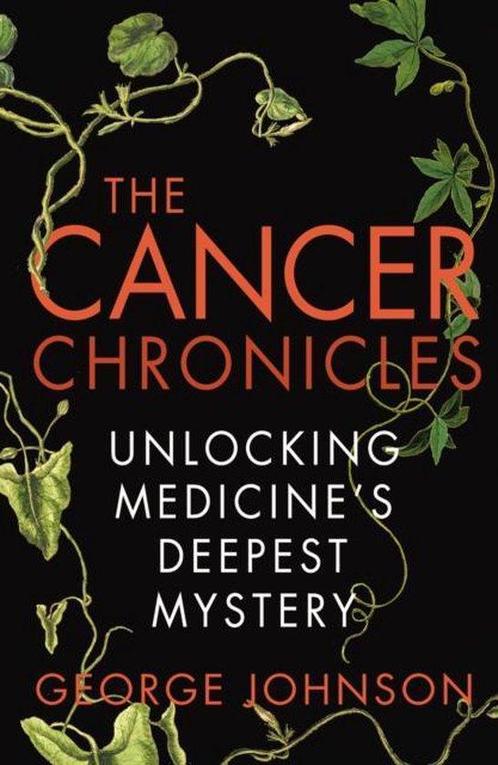 Cancer Chronicles 9780099556053 George Johnson, Boeken, Overige Boeken, Zo goed als nieuw, Verzenden
