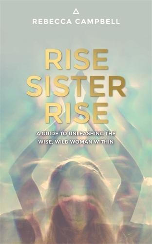 Rise Sister Rise: A Guide to Unleashing the Wise, Wild Woman, Boeken, Studieboeken en Cursussen, Verzenden