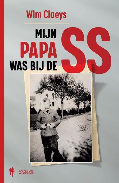 Mijn papa was bij de SS 9789089319272 Wim Claeys, Boeken, Literatuur, Gelezen, Verzenden