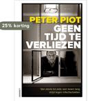 Geen tijd te verliezen 9789401402262 Peter Piot, Verzenden, Gelezen, Peter Piot