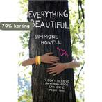 Everything Beautiful 9780747597858 Simmone Howell, Boeken, Verzenden, Gelezen, Simmone Howell