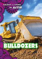 Bulldozers / Groot en sterk in actie 9789463412773, Verzenden, Zo goed als nieuw, Chris Bowman