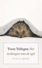 Het verlangen van de egel 9789021402352 Toon Tellegen, Boeken, Verzenden, Zo goed als nieuw, Toon Tellegen