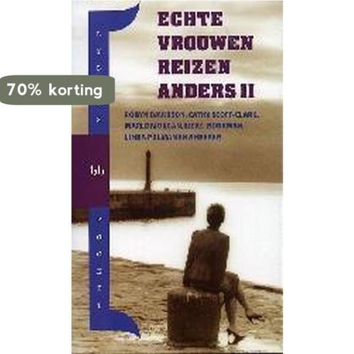Echte Vrouwen Reizen Anders Ii 9789058473608, Boeken, Overige Boeken, Zo goed als nieuw, Verzenden