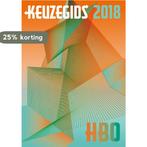 Keuzegids HBO / 2018 / Keuzegids 9789087610692, Boeken, Studieboeken en Cursussen, Verzenden, Zo goed als nieuw