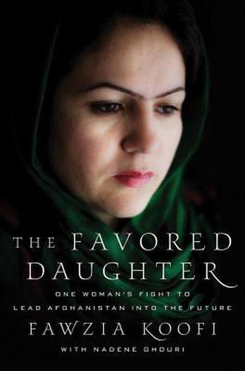 The Favored Daughter 9780230120679 Fawzia Koofi, Boeken, Taal | Engels, Gelezen, Verzenden