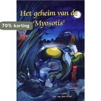 GEHEIM VAN DE MYOSOTIS 9789059520608 J. van den Dool, Boeken, Verzenden, Gelezen, J. van den Dool