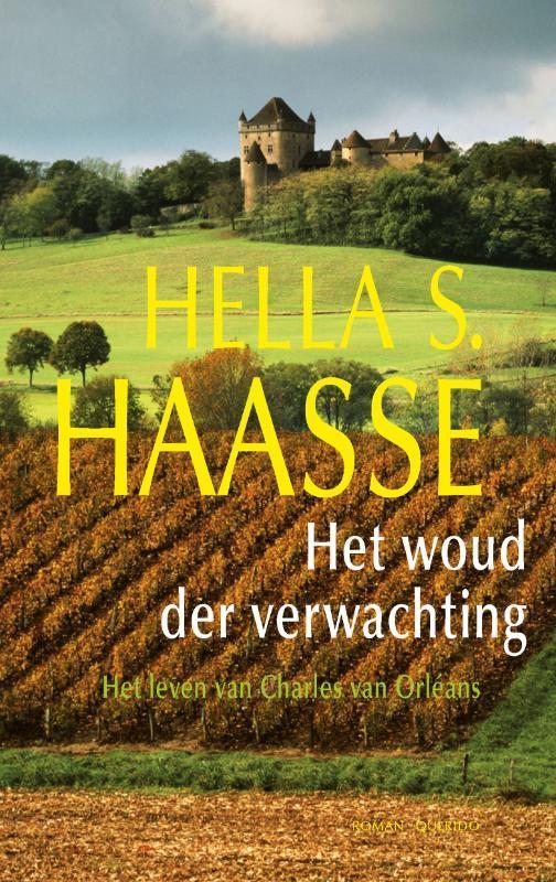 Het woud der verwachting 9789021441818 Hella S. Haasse, Boeken, Romans, Gelezen, Verzenden