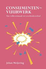 9789463653015 Consumentenvuurwerk Johan Meijering, Verzenden, Nieuw, Johan Meijering