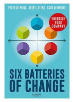 9789401444569 Six Batteries of Change: Energize Your Company, Boeken, Verzenden, Zo goed als nieuw, Peter Prins