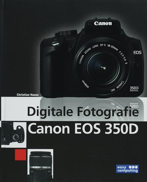 Digitale Fotografie Canon Eos 350D 9789045640877, Boeken, Informatica en Computer, Gelezen, Verzenden