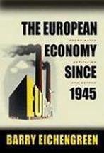 European Economy Since 1945 9780691138480 Barry Eichengreen, Boeken, Verzenden, Zo goed als nieuw, Barry Eichengreen