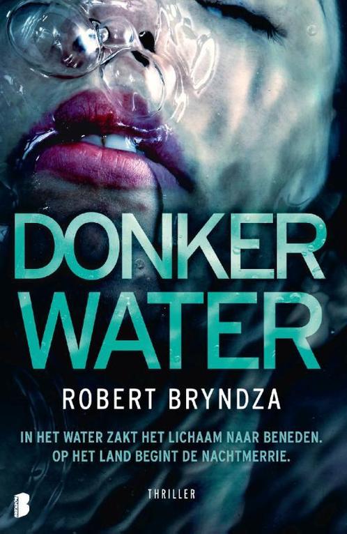 Donker water / Erika Foster / 3 9789022588598 Robert Bryndza, Boeken, Thrillers, Gelezen, Verzenden