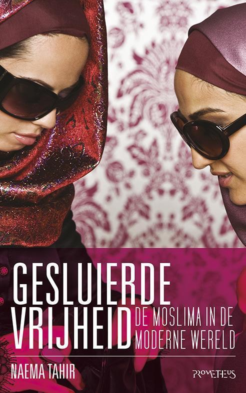 Gesluierde vrijheid 9789044623826 Naema Tahir, Boeken, Politiek en Maatschappij, Zo goed als nieuw, Verzenden