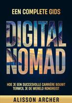 9789403780054 Digital Nomad, een Complete Gids, Boeken, Verzenden, Nieuw, Alisson Archer