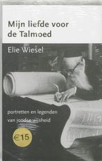 Mijn liefde voor de Talmoed 9789043511155 Wiesel, Boeken, Verzenden, Zo goed als nieuw, Wiesel