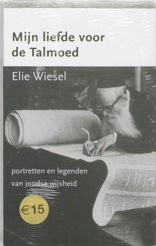 Mijn liefde voor de Talmoed 9789043511155 Wiesel, Boeken, Godsdienst en Theologie, Zo goed als nieuw, Verzenden