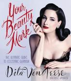 9780060722715 Your Beauty Mark | Tweedehands, Boeken, Zo goed als nieuw, Dita Von Teese, Verzenden