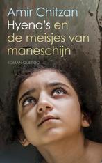 Hyenas en de meisjes van maneschijn 9789021457345, Boeken, Verzenden, Gelezen, Amir Chitzan