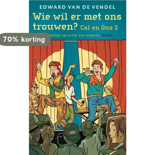 Cal En Gus / 3 Wie Wil Er Met Ons Trouwen? 9789045107387, Boeken, Kinderboeken | Jeugd | 10 tot 12 jaar, Gelezen, Verzenden