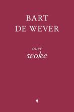 Over Woke 9789072201720 Bart De Wever, Verzenden, Zo goed als nieuw, Bart De Wever