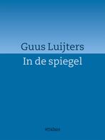 In de spiegel (9789046819371, Guus Luijters), Verzenden, Nieuw