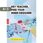 Hey teacher, find your inner designer 9789024408580, Boeken, Verzenden, Zo goed als nieuw, Manon Mostert-van der Sar