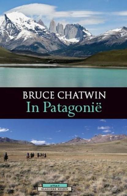 In Patagoni? | 9789045007304 | CHATWIN, B., Boeken, Literatuur, Zo goed als nieuw