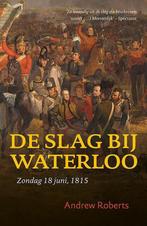 De Slag bij Waterloo 9789401903905 Andrew Roberts, Verzenden, Gelezen, Andrew Roberts