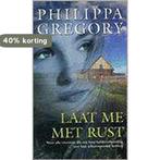 Laat me met rust 9789026981456 Philippa Gregory, Verzenden, Gelezen, Philippa Gregory