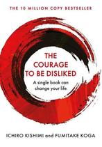 The Courage To Be Disliked |  NIEUW | Kishimi, Ichiro / Koga, Ophalen of Verzenden, Nieuw, Kishimi, Ichiro / Koga, Fumitake