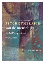 Psychotherapie van de menselijke waardigheid 9789060386576, Verzenden, Zo goed als nieuw, Ad Dekkers