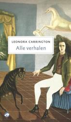 Alle verhalen / Orlando Klassiekers 9789492086884, Verzenden, Zo goed als nieuw, Leonora Carrington