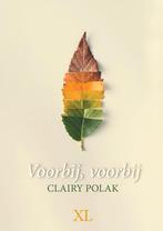 Voorbij, voorbij / XL / 1312 9789046313121 Clairy Polak, Verzenden, Zo goed als nieuw, Clairy Polak