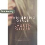 Vanishing Girls 9780062378187 Lauren Oliver, Boeken, Verzenden, Zo goed als nieuw, Lauren Oliver