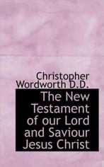 The New Testament of Our Lord and Saviour Jesus Christ, in, Gelezen, Christopher Wordworth, Verzenden