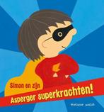 Simon en zijn asperger superkrachten! | 9789463130127 |, Boeken, Kinderboeken | Baby's en Peuters, Zo goed als nieuw, Melanie Walsh