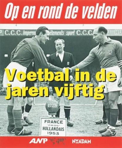 Voetbal in de jaren vijftig | 9789046802649 | OOSTERWIJK,, Boeken, Wetenschap, Zo goed als nieuw