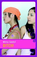 Bitch! / L.I.F.E. 9789025110871 Wilma Geldof, Verzenden, Zo goed als nieuw, Wilma Geldof