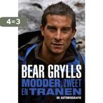 Modder, zweet en tranen 9789021015781 Bear Grylls, Boeken, Verzenden, Gelezen, Bear Grylls