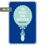 Een spiegel voor narcisten 9789461055507 Martin Appelo, Boeken, Verzenden, Zo goed als nieuw, Martin Appelo