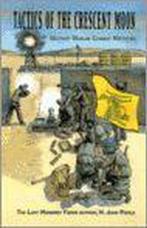 Tactics of the Crescent Moon 9780963869579 H John Poole, Verzenden, Zo goed als nieuw, H John Poole