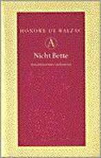 Nicht Bette / Grote belletrie serie 9789025302979, Verzenden, Gelezen, Honoré de Balzac
