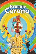 Broodje Corona 9789491456961 Sanne Burger, Verzenden, Zo goed als nieuw, Sanne Burger
