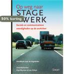 Op weg naar stage en werk - Handboek 9789044121421, Boeken, Verzenden, Gelezen, Anna Bouman