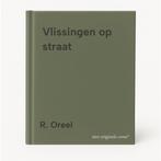Vlissingen op straat 9789072838452 R. Oreel, Verzenden, Zo goed als nieuw, R. Oreel