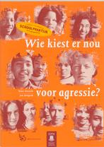 Wie kiest er nou voor agressie  druk 1 9789040201011, Boeken, Zo goed als nieuw