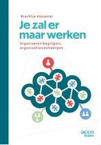 9789492398659 Je zal er maar werken Brechtje Kessener, Verzenden, Nieuw, Brechtje Kessener
