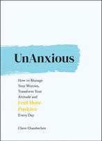 UnAnxious 9781787836723 Claire Chamberlain, Boeken, Verzenden, Zo goed als nieuw, Claire Chamberlain